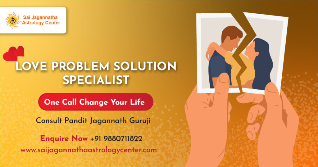 Love Problem Solution Astrologer in Bangalore - Saijgannathaastrologycenter