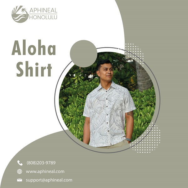 Wear Aloha Shirt and Looks Stylish Wear Aloha Shirt and Looks Stylish